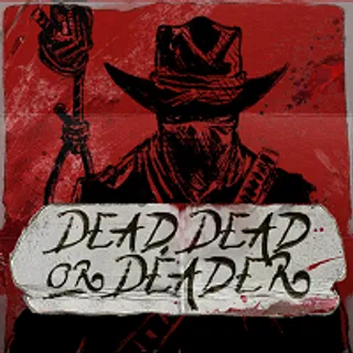Dead, Dead, or Deader