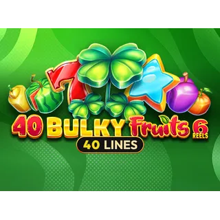40 Bulky Fruits