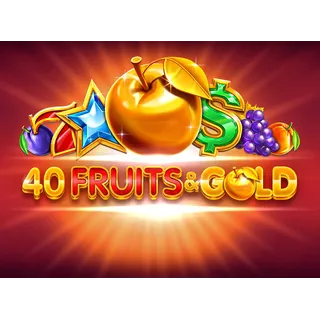40 Fruits & Gold
