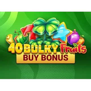 40 Bulky Fruits Buy Bonus