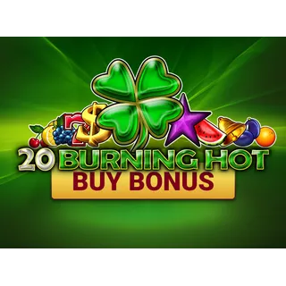 20 Burning Hot Buy Bonus