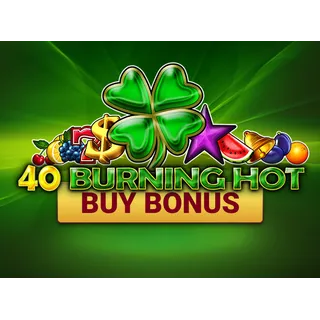40 Burning Hot Buy Bonus