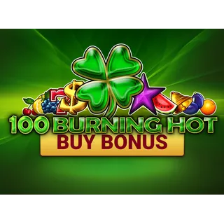100 Burning Hot Buy Bonus