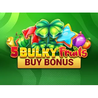 Bulky Fruits Buy Bonus