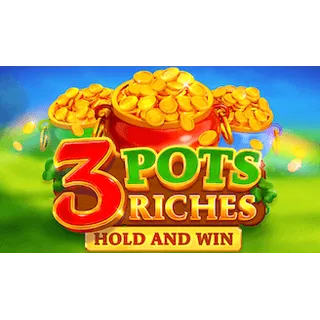 3 Pots Riches: Hold and Win