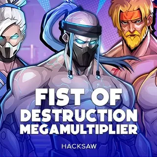 FIST OF DESTRUCTION MEGAMULTIPLIER™