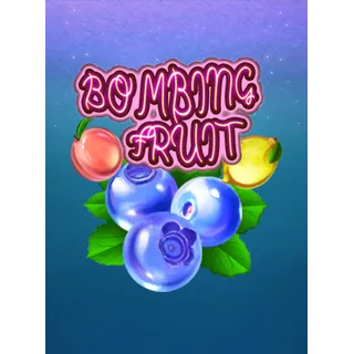 Bombing Fruit