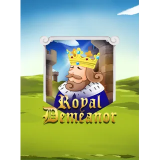 Royal Demeanor
