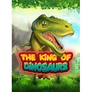 The King of Dinosaurs