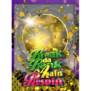 Break Da Bank Again Respin