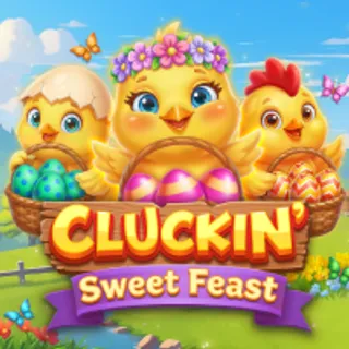 Cluckin' Sweet Feast