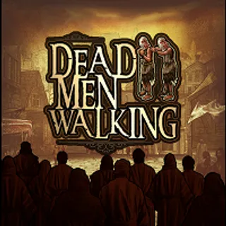 Dead Men Walking