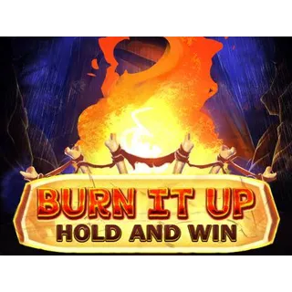Burn it Up Hold & Win