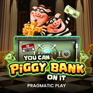 You Can Piggy Bank On It