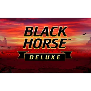 Black Horse Deluxe