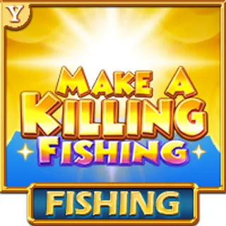 Make a Killing Fishing